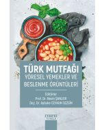 Türk Mutfağı Yöresel Yemekler ve Beslenme Örüntüleri