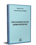 Türk İş Hukukunda Toplu İşçi Çıkarma Sürecinde İkale