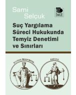 Yargılama Süreci Hukukunda Temyiz Denetimi ve Sınırları