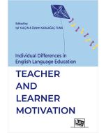 Individual Differences İn English Language Education: Teacher And Learner Motıvatıon