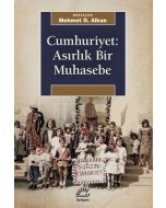 Cumhuriyet - Asırlık Bir Muhasebe