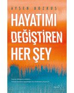 Hayatımı Değiştiren Her Şey