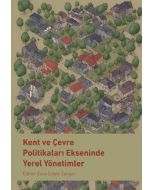 Kent ve Çevre Politikaları Ekseninde Yerel Yönetimler
