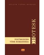 Postmodern Türk Romanında Grotesk