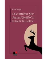 Lale Müldür Şiiri Saatler / Geyikler’in Felsefî Temelleri