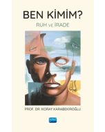 Ben Kimim? Ruh ve İrade