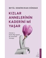 Kızlar Annelerinin Kaderini Mi Yaşar?
