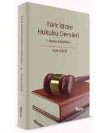 Türk İdare Hukuku Dersleri Konu Anlatımı