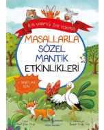 Bir Varmış Bir Yokmuş - Masallarla Sözel Mantık Etkinlikleri 