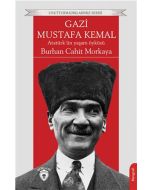 Gazi Mustafa Kemal - Atatürk’ün Yaşam Öyküsü