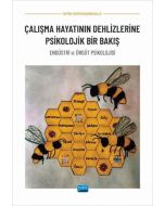 Çalışma Hayatınızın Dehlizlerine Psikolojik Bir Bakış-Endüstri ve Örgüt Psikolojisi