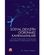 Sosyal Devletin Görünmez Kahramanları