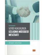 Vergi Hukukunda Uzlaşma Müessesesi Mevzuatı
