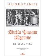 Mutlu Yaşam Üzerine - De Beata Vita