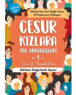 Cesur Kızlara Yol Arkadaşları 1 - Ben de Yapabilirim