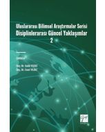 Uluslararası Bilimsel Araştırmalar Serisi Disiplinlerarası Güncel Yaklaşımlar 2
