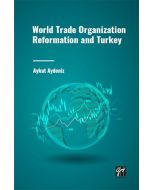 World Trade Organization Reformation and Turkey