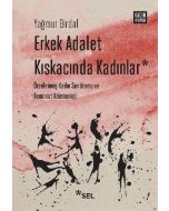 Erkek Adalet Kıskacında Kadınlar