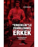 Erkeklikle Zehirlenmiş Erkek