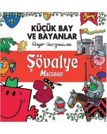 Küçük Bay ve Bayanlar - Şövalye Macerası