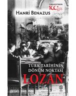 Türk Tarihinin Dönüm Noktası Lozan