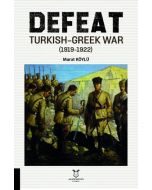 Defeat Turkish-Greek War (1919-1922)