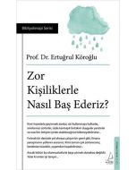 Zor Kişiliklerle Nasıl Baş Ederiz?