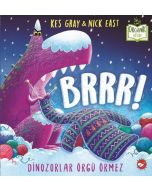 Brrrr! Dinozorlar Örgü Örmez (Ciltli)