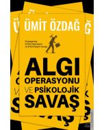 Algı Operasyonu ve Psikolojik Savaş
