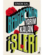Behice'nin Yarım Kalan İşleri
