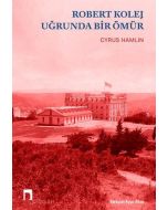 Robert Kolej Uğrunda Bir Ömür