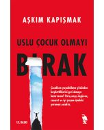 Uslu Çocuk Olmayı Bırak