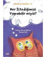 Her İstediğimizi Yapabilir miyiz?