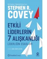 Etkili Liderlerin 7 Alışkanlığı - Liderliğin Esasları