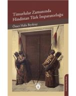 Timurlular Zamanında Hindistan Türk İmparatorluğu