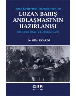 Lozan Kongeransı Tutanaklarına Göre Lozan Barış Andlaşması’nın Hazırlanışı