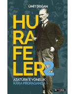 Hurafeler 2 - Atatürk'e Yönelik Kara Propaganda