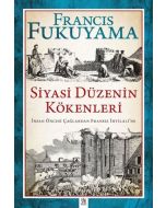 Siyasi Düzenin Kökenleri - İnsan Öncesi Çağlardan Fransız İhtilali'ne