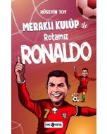 Meraklı Kulüp ile Rotamız Ronaldo