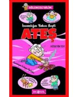 İnsanlığın Yakıcı Keşfi Ateş