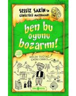 Sessiz Sakin'in Gürültülü Maceraları 9 - Ben Bu Oyunu Bozarım!