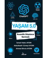 Yaşam 5.0 ChatGPT - Kuantik Düşünce Sarmalı