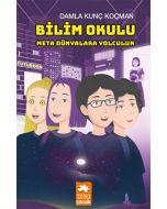 Bilim Okulu - Meta Dünyalılara Yolculuk