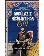 Abdülaziz Niçin İntihar Etti