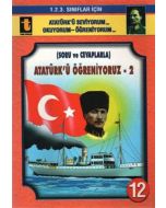 Atatürk’ü Öğreniyoruz -2 (Soru ve Cevaplarla)