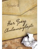 Mektuplar 3 - Her Şey Anlamsızlaştı