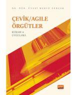 Çevik/Agile Örgütler - Kuram Ve Uygulama