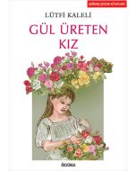 Gül Üreten Kız