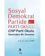 Sosyal Demokrat Partide Parti Okulu - CHP Parti Okulu Üzerinden Bir Deneme