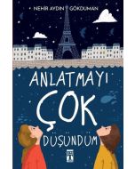 Anlatmayı Çok Düşündüm
